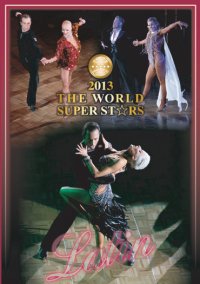 社交ダンスDVD DSL13 ワールド・スーパースターズ/ダンス・フェスティバル・2013/ラテン(DVD) /ダンスミュージック・フオノ