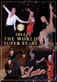 社交ダンスDVD DSL14 ワールド・スーパースターズ/ダンス・フェスティバル・2014/ラテン(DVD) /ダンスミュージック・フオノ
